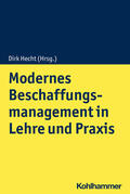 Hecht / Hofbauer |  Modernes Beschaffungsmanagement in Lehre und Praxis | Buch |  Sack Fachmedien
