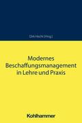 Hecht / Hofbauer |  Modernes Beschaffungsmanagement in Lehre und Praxis | eBook | Sack Fachmedien