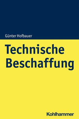 Hofbauer / Hecht | Technische Beschaffung | E-Book | sack.de