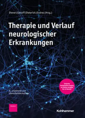 Diener / Gerloff / Dieterich |  Therapie und Verlauf neurologischer Erkrankungen | Buch |  Sack Fachmedien