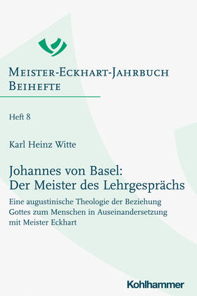 Witte | Johannes von Basel: Der Meister des Lehrgesprächs | Buch | 978-3-17-040044-3 | sack.de