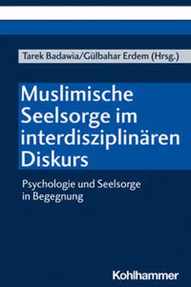 Badawia / Erdem |  Muslimische Seelsorge im interdisziplinären Diskurs | Buch |  Sack Fachmedien