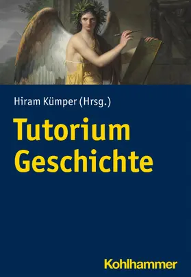 Kümper | Tutorium Geschichte | Buch | 978-3-17-040062-7 | www.sack.de