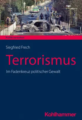 Frech / Schöne / Salamon-Menger | Terrorismus | Buch | 978-3-17-040072-6 | sack.de