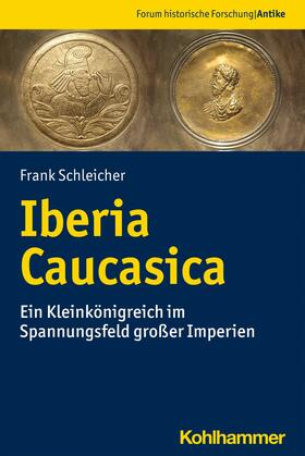 Schleicher / Behrwald / Harter-Uibopuu |  Iberia Caucasica | eBook | Sack Fachmedien
