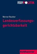 Reutter / Riescher / Weber |  Landesverfassungsgerichtsbarkeit | eBook | Sack Fachmedien