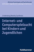 Lindenberg / Kewitz / Lardinoix |  Internet- und Computerspielsucht bei Kindern und Jugendlichen | eBook | Sack Fachmedien