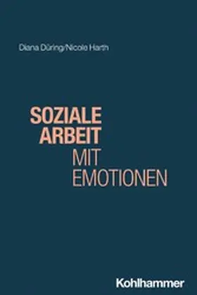 Düring / Harth | Soziale Arbeit mit Emotionen | E-Book | www.sack.de