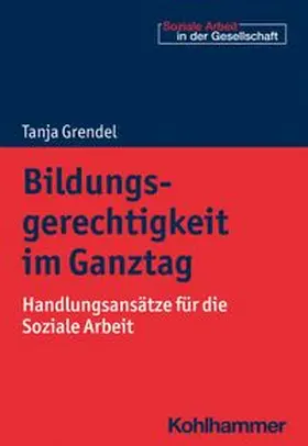 Grendel |  Bildungsgerechtigkeit im Ganztag | eBook | Sack Fachmedien