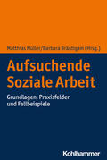 Müller / Bräutigam |  Aufsuchende Soziale Arbeit | Buch |  Sack Fachmedien