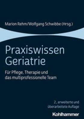 Rehm / Schwibbe |  Praxiswissen Geriatrie | eBook | Sack Fachmedien