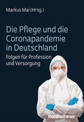 Mai |  Die Pflege und die Coronapandemie in Deutschland | Buch |  Sack Fachmedien