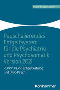 Institut für das Entgeltsystem im Krankenhaus (InEK) GmbH |  Pauschalierendes Entgeltsystem für die Psychiatrie und Psych | Buch |  Sack Fachmedien