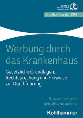 Krankenhausgesellschaft e. V. | Werbung durch das Krankenhaus | Buch | 978-3-17-040515-8 | sack.de