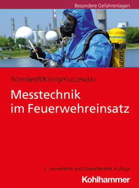 Rönnfeldt / König / Kuczewski | Messtechnik im Feuerwehreinsatz | Buch | 978-3-17-040525-7 | sack.de