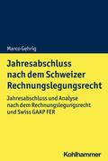 Gehrig |  Jahresabschluss nach dem Schweizer Rechnungslegungsrecht | eBook | Sack Fachmedien