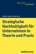 Speth / Kern |  Strategische Nachhaltigkeit für Unternehmen in Theorie und Praxis | Buch |  Sack Fachmedien