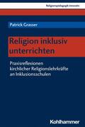 Grasser / Burrichter / Grümme |  Religion inklusiv unterrichten | eBook | Sack Fachmedien