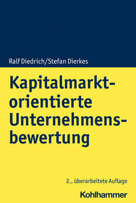 Diedrich / Dierkes |  Kapitalmarktorientierte Unternehmensbewertung | Buch |  Sack Fachmedien