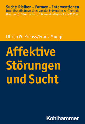 Preuss / Moggi  |  Affektive Störungen und Sucht | Buch |  Sack Fachmedien