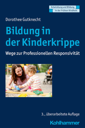 Gutknecht |  Bildung in der Kinderkrippe | Buch |  Sack Fachmedien