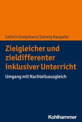 Grotjohann / Haugwitz |  Zielgleicher und zieldifferenter inklusiver Unterricht | eBook | Sack Fachmedien