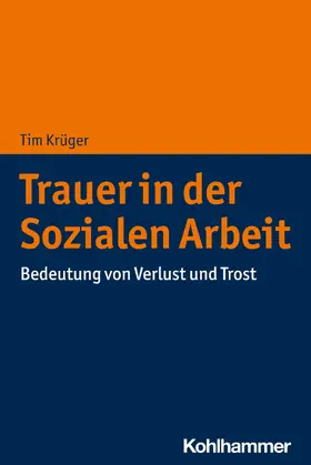 Krüger |  Trauer in der Sozialen Arbeit | eBook | Sack Fachmedien