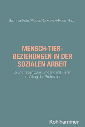 Buchner-Fuhs / Plößer / Retkowski |  Mensch-Tier-Beziehungen in der Sozialen Arbeit | Buch |  Sack Fachmedien