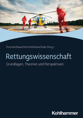 Prescher / Bauer / Koch | Rettungswissenschaft | Buch | 978-3-17-040840-1 | sack.de