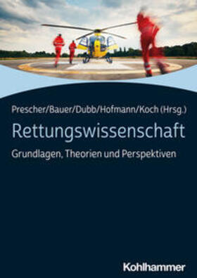 Prescher / Bauer / Dubb | Rettungswissenschaft | E-Book | sack.de