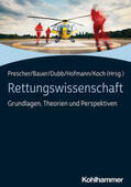 Prescher / Bauer / Dubb |  Rettungswissenschaft | eBook | Sack Fachmedien