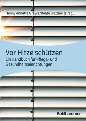 Grewe / Blättner |  Vor Hitze schützen | Buch |  Sack Fachmedien