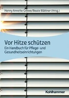 Blättner / Grewe |  Vor Hitze schützen | eBook | Sack Fachmedien