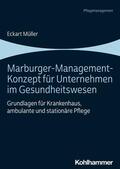 Müller |  Marburger-Management-Konzept für Unternehmen im Gesundheitswesen | eBook | Sack Fachmedien