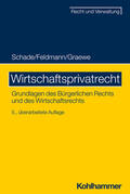 Schade / Feldmann / Graewe |  Wirtschaftsprivatrecht | Buch |  Sack Fachmedien