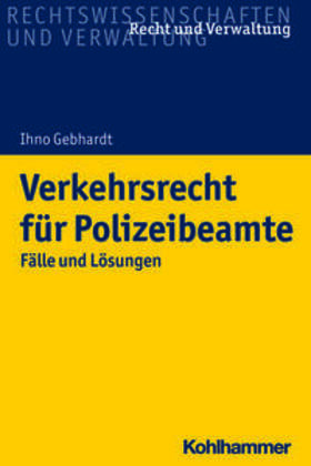 Gebhardt | Verkehrsrecht für Polizeibeamte | Buch | 978-3-17-040912-5 | sack.de