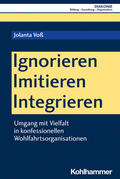 Voß / Haas |  Voß, J: Ignorieren - Imitieren - Integrieren | Buch |  Sack Fachmedien