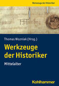 Wozniak |  Werkzeuge der Historiker | Buch |  Sack Fachmedien