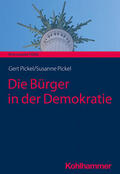 Pickel |  Die Bürger in der Demokratie | Buch |  Sack Fachmedien