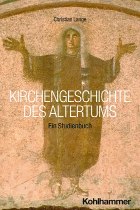 Lange | Kirchengeschichte des Altertums | Buch | 978-3-17-040988-0 | www.sack.de