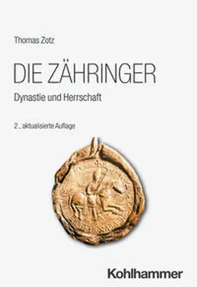 Zotz |  Die Zähringer | Buch |  Sack Fachmedien