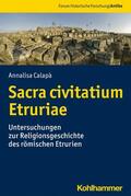 Calapà / Behrwald / Harter-Uibopuu |  Sacra civitatium Etruriae | eBook | Sack Fachmedien