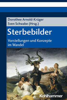 Arnold-Krüger / Schwabe / Schäfer | Sterbebilder | Buch | 978-3-17-041042-8 | sack.de