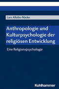 Allolio-Näcke |  Anthropologie und Kulturpsychologie der religiösen Entwicklung | Buch |  Sack Fachmedien