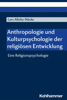 Allolio-Näcke | Anthropologie und Kulturpsychologie der religiösen Entwicklung | E-Book | sack.de