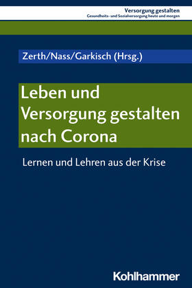 Zerth / Nass / Garkisch | Leben und Versorgung gestalten nach Corona | Buch | sack.de