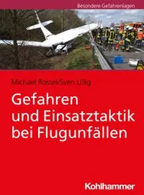 Lillig / Rossel |  Gefahren und Einsatztaktik bei Flugunfällen | eBook | Sack Fachmedien