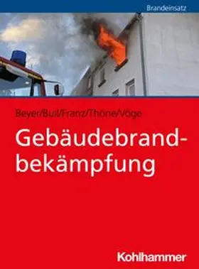 Beyer / Buil / Franz |  Gebäudebrandbekämpfung | eBook | Sack Fachmedien