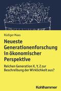Maas |  Neueste Generationenforschung in ökonomischer Perspektive | Buch |  Sack Fachmedien