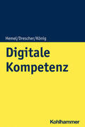 Hemel / König / Drescher |  Digitale Kompetenz im Beruf | Buch |  Sack Fachmedien